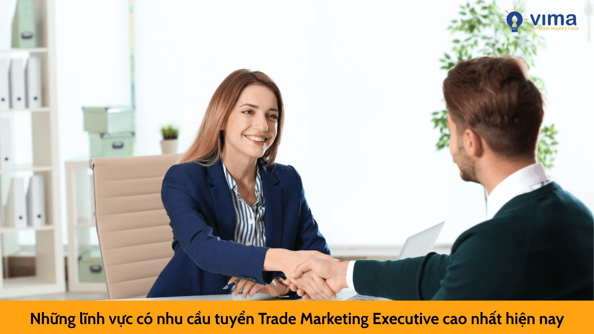 Những lĩnh vực có nhu cầu tuyển Trade Marketing Executive cao nhất hiện nay
